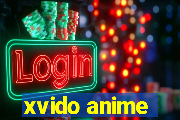 xvido anime