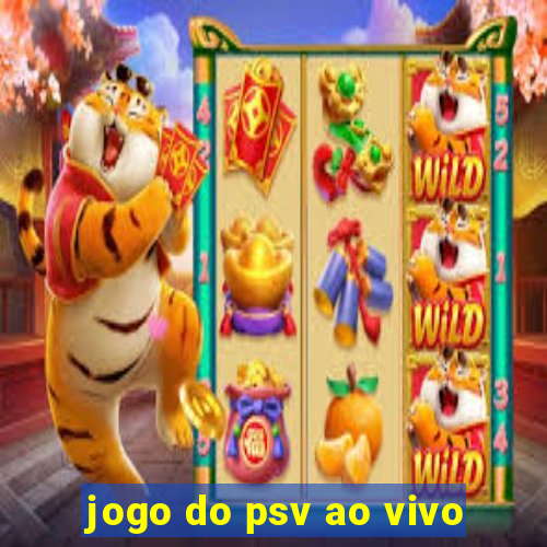 jogo do psv ao vivo