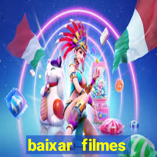 baixar filmes torrents dublados