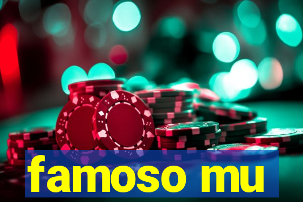 famoso mu