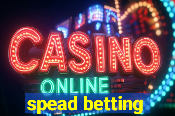 spead betting