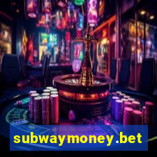 subwaymoney.bet