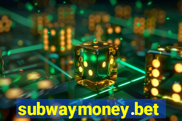 subwaymoney.bet