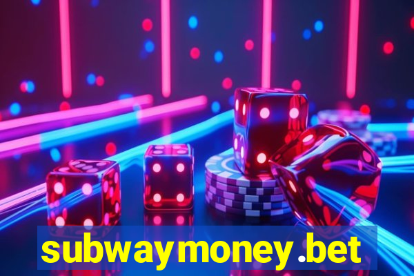 subwaymoney.bet
