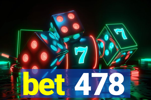 bet 478