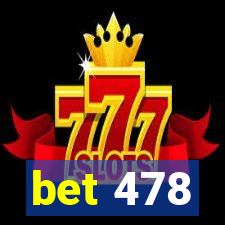 bet 478