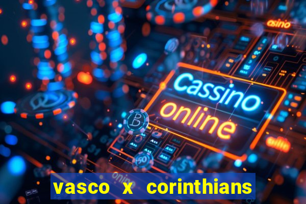 vasco x corinthians primeiro turno