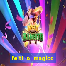 feiti o magico manga ler online