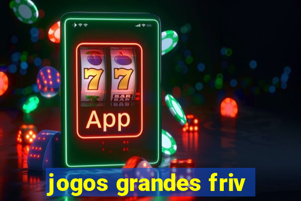 jogos grandes friv
