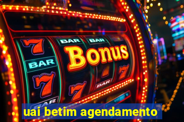 uai betim agendamento