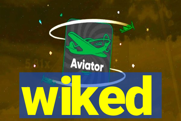 wiked