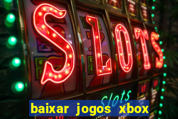 baixar jogos xbox 360 iso usando utorrent