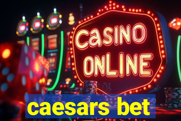 caesars bet