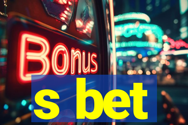 s bet