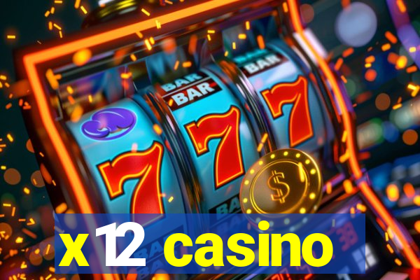 x12 casino