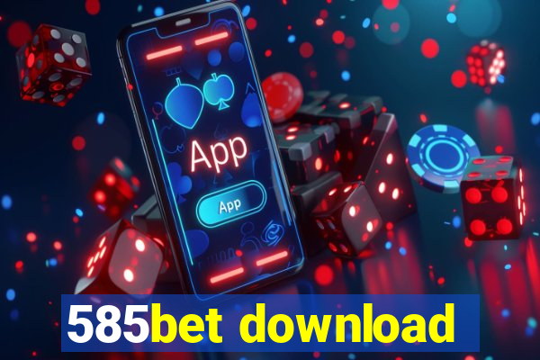 585bet download