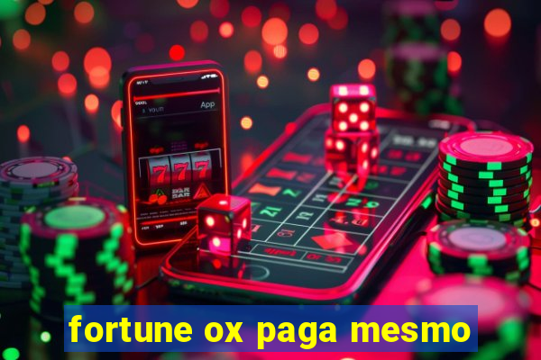fortune ox paga mesmo