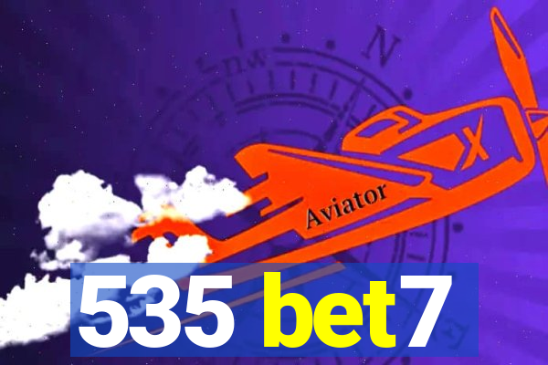 535 bet7