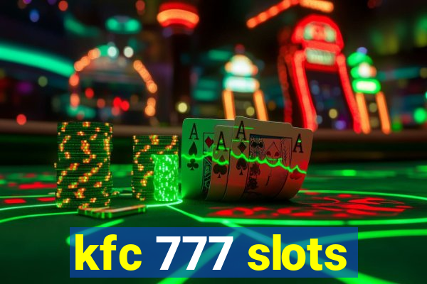 kfc 777 slots