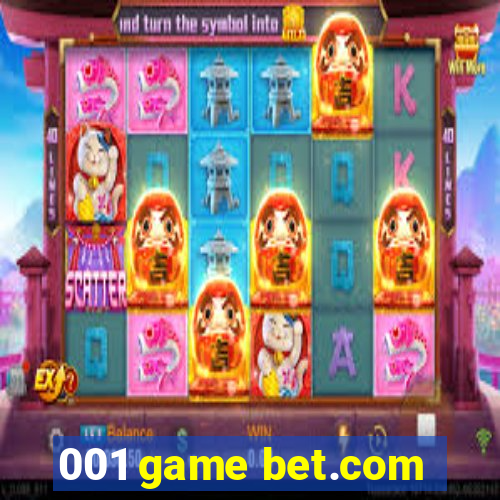 001 game bet.com