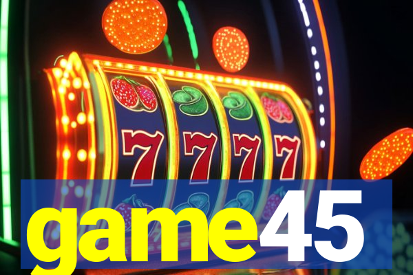 game45