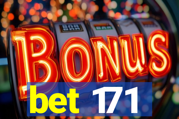 bet 171