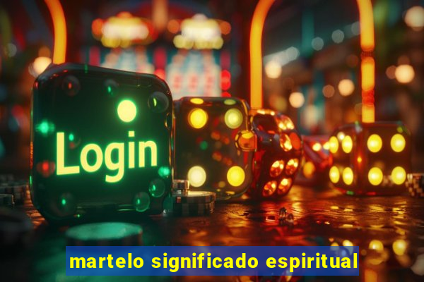 martelo significado espiritual