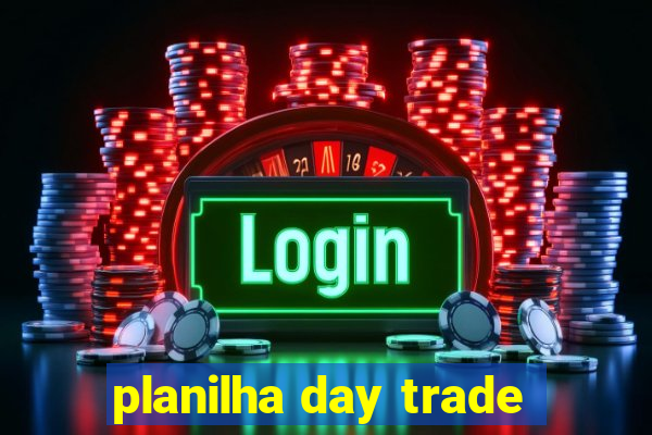 planilha day trade