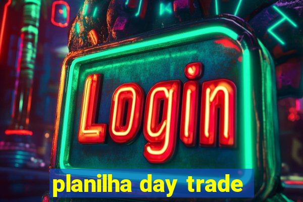 planilha day trade