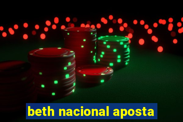 beth nacional aposta