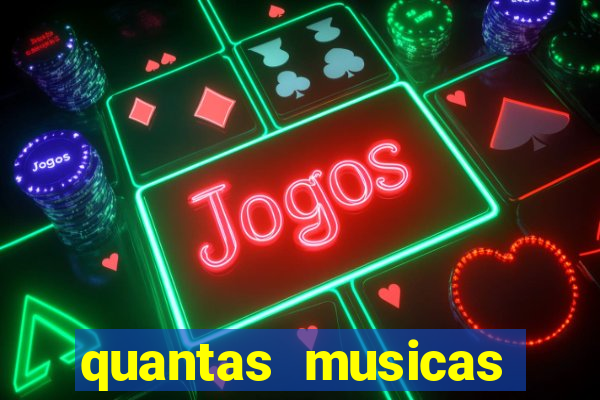 quantas musicas existem no mundo