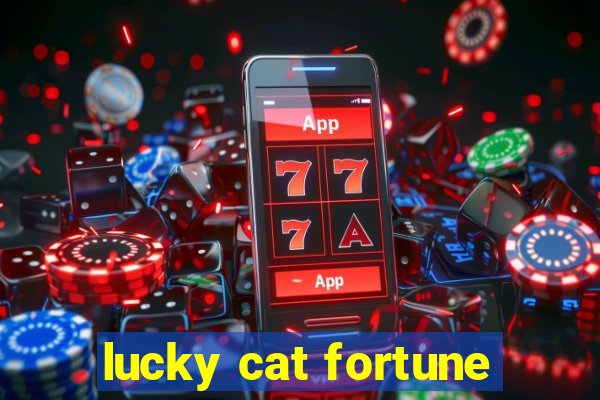 lucky cat fortune