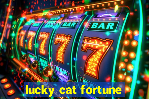 lucky cat fortune