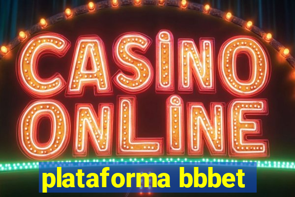 plataforma bbbet