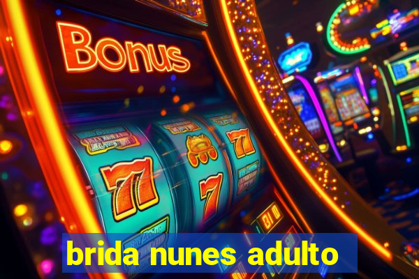 brida nunes adulto