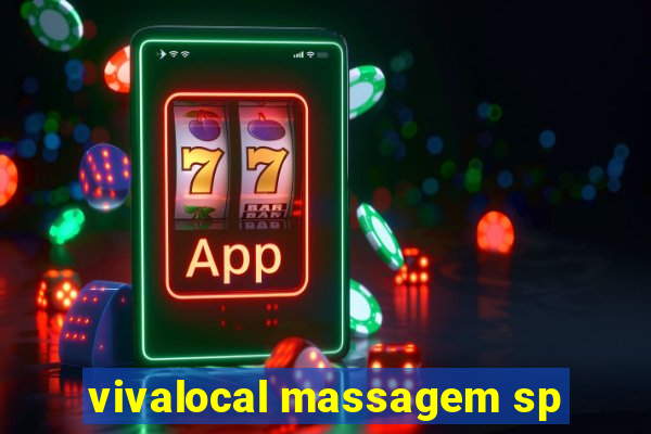 vivalocal massagem sp