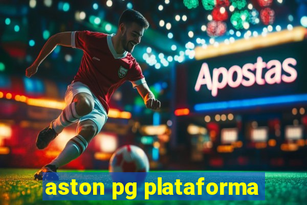 aston pg plataforma