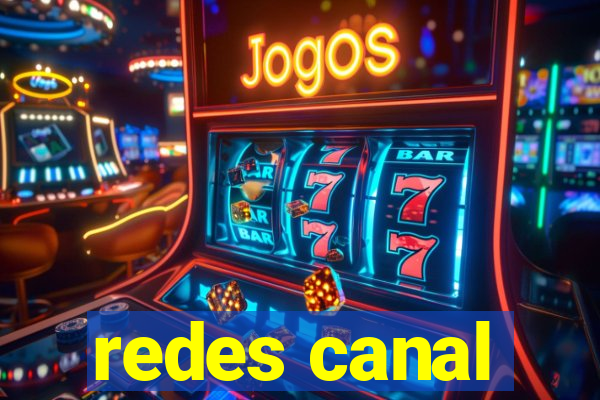 redes canal