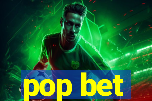 pop bet