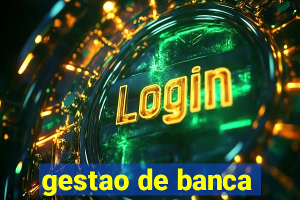 gestao de banca