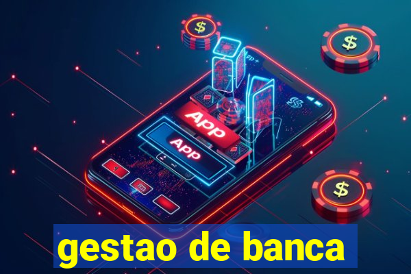 gestao de banca