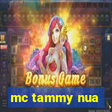 mc tammy nua