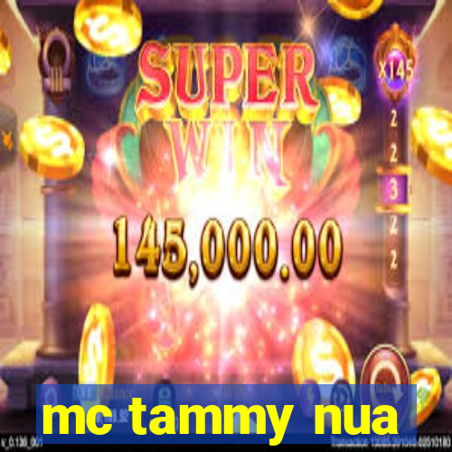 mc tammy nua