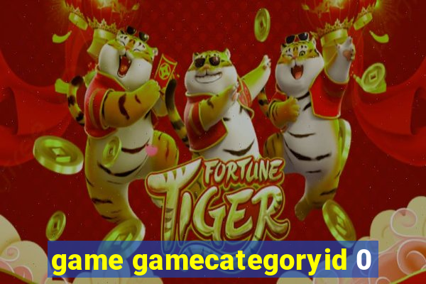 game gamecategoryid 0