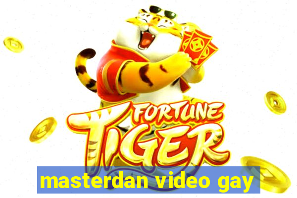 masterdan video gay
