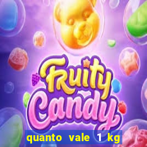 quanto vale 1 kg de lacre de latinha 2024