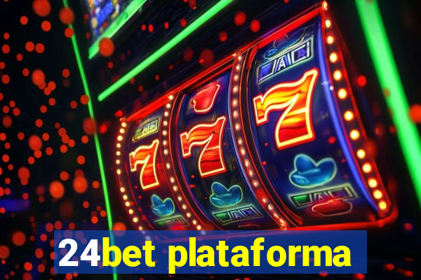 24bet plataforma