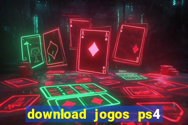 download jogos ps4 pkg pt br