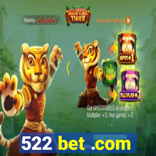 522 bet .com