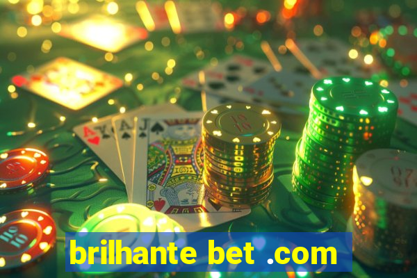 brilhante bet .com